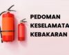 Pedoman Keselamatan Kebakaran yang Harus Diperhatikan dan Tidak Boleh Diremehkan
